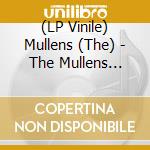 (LP Vinile) Mullens (The) - The Mullens (Color) vinile