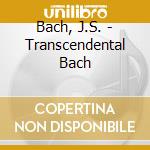 Bach, J.S. - Transcendental Bach cd