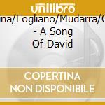 Encina/Fogliano/Mudarra/Ortiz - A Song Of David cd