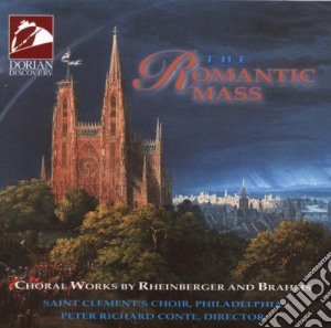 Joseph Gabriel Rheinberger / Johannes Brahms - The Romantic Mass cd musicale di Joseph Rheinberger