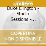 Duke Ellington - Studio Sessions - Chicago 1956 cd musicale di Duke Ellington