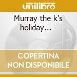 Murray the k's holiday... - cd