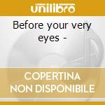 Before your very eyes - cd