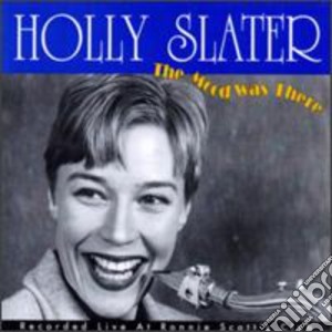 Holly Slater - The Mood Was There cd musicale di Holly Slater