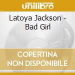Latoya Jackson - Bad Girl cd