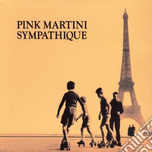 (LP Vinile) Pink Martini - Sympathique lp vinile di Pink Martini