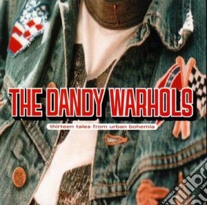 (LP Vinile) Dandy Warhols (The) - Thirteen Tales From Urban Bohemia (2 Lp) lp vinile di Dandy Warhols (The)