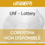 Uhf - Lottery cd musicale di Uhf