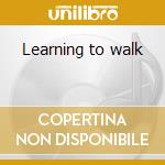 Learning to walk cd