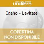 Idaho - Levitate cd