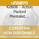 Kid606 - Action Packed Mentalist Brings You Fucking Jams cd musicale di Kid 606