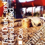 Cex - Tall Dark & Handcuffed cd