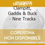 Clampitt, Gaddis & Buck - Nine Tracks cd