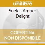 Suek - Amber Delight cd