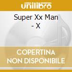 Super Xx Man - X cd