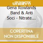 Gena Rowlands Band & Anti Soci - Nitrate Hymnal