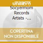 Socyermom Records Artists - Socyermom Records Sampler cd