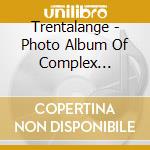 Trentalange - Photo Album Of Complex Relationship cd