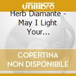 Herb Diamante - May I Light Your Cigarette? cd