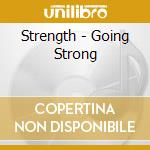 Strength - Going Strong cd