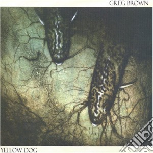 Greg Brown - Yellow Dog cd musicale di Greg Brown