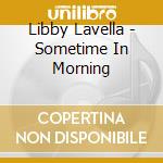 Libby Lavella - Sometime In Morning cd