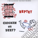 Reptet - Chicken Or Beef?