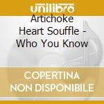 Artichoke Heart Souffle - Who You Know cd