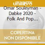 Omar Souleyman - Dabke 2020 - Folk And Pop Soun cd
