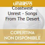 Coastwest Unrest - Songs From The Desert