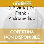 (LP Vinile) Dr. Frank - Andromeda Klein vinile
