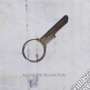 Mouse Fire - Big Emotion cd musicale di Mouse Fire