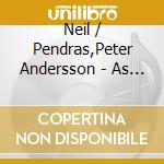 Neil / Pendras,Peter Andersson - As The Crow Flies cd