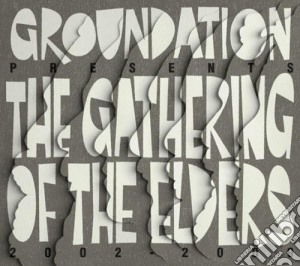 Groundation - The Gathering Of The Elders (2002-2009) cd musicale di Groundation