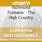 Richmond Fontaine - The High Country cd