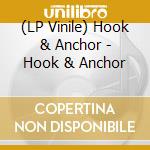 (LP Vinile) Hook & Anchor - Hook & Anchor vinile