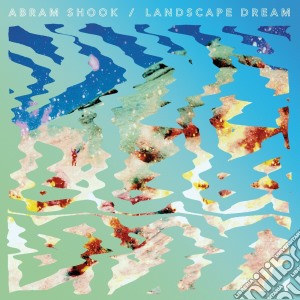 Abram Shook - Landscape Dream cd musicale di Abram Shook