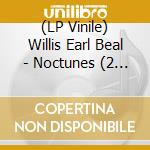 (LP Vinile) Willis Earl Beal - Noctunes (2 Lp) vinile