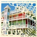 (LP Vinile) Abram Shook - Love At Low Speed vinile