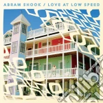 Abram Shook - Love At Low Speed cd