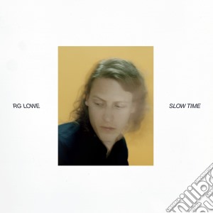 Rg Lowe - Slow Time cd musicale di Lowe Rg