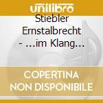 Stiebler Ernstalbrecht - ...im Klang... cd