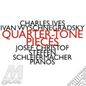 Charles Ives / Ivan Wyschnegradsky - Quarter-Tone Pieces cd musicale di IVES CHARLES & WYSCH