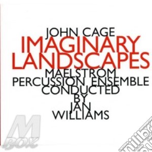John Cage - Imaginary Landscapes cd musicale di MAELSTROM PERCUSSION ENSEMBLE