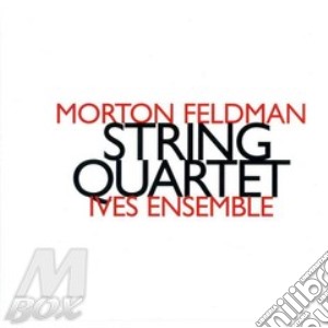 Morton Feldman - Quatuor A Cordes - Ives Ensemble cd musicale di Morton Feldman
