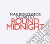 Makrokosmos - round midnight cd