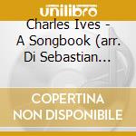 Charles Ives - A Songbook (arr. Di Sebastian Gottschick)