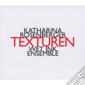 Katharina Rosenberger - Texturen cd musicale di Katharina Rosenberg