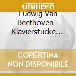 Ludwig Van Beethoven - Klavierstucke - Sonaten - Stockhausen Markus cd musicale di Beethoven Ludwig Van