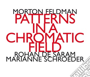 Morton Feldman - Patterns In A Chromatic Field (2 Cd) cd musicale di Morton Feldman